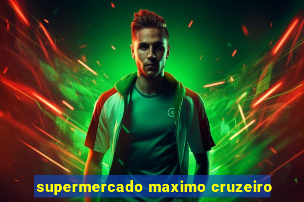 supermercado maximo cruzeiro